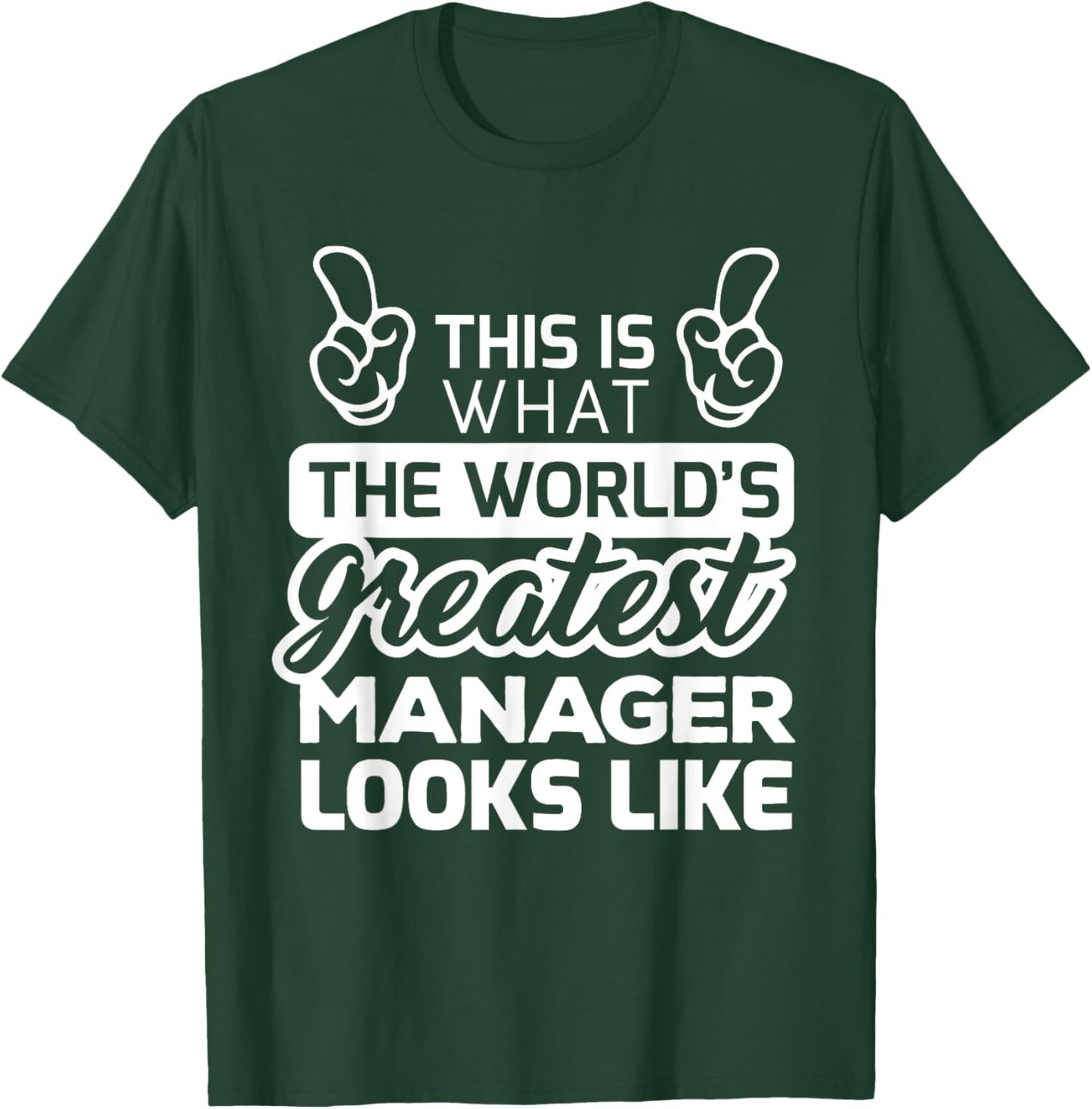 World's Greatest Manager Best Manager Ever T-Shirt - T-Shirt | Forest