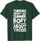 Thinking About My Summer Body But Also Thinking About Tacos T-Shirt - T-Shirt | Forest