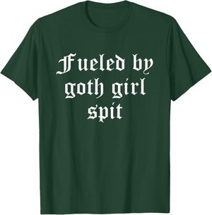 Fueled By Goth Girl Spit Dark Humor Alternative Aesthetic T-Shirt - T-Shirt | Forest