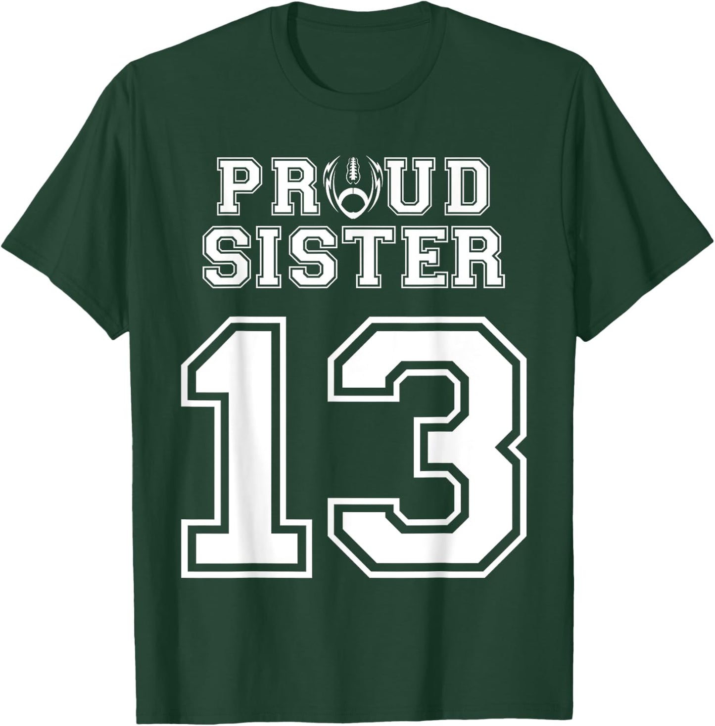 Custom Proud Football Sister Number 13 Personalized Women T-Shirt - T-Shirt | Forest
