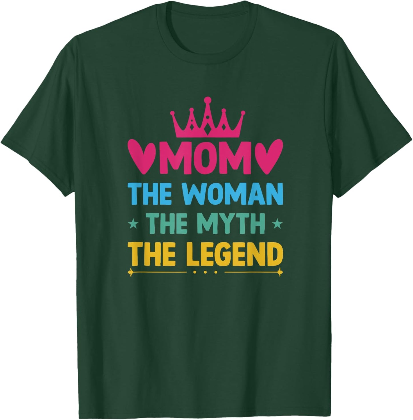 Mom Woman Myth Legend T-Shirt - T-Shirt | Forest