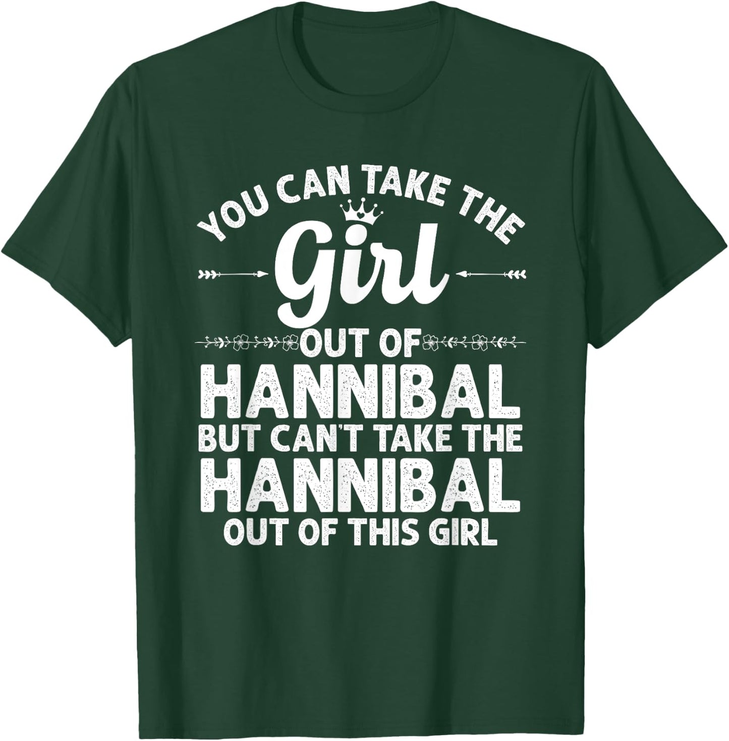 Girl Out Of HANNIBAL MO MISSOURI Gift Funny Home Roots USA T-Shirt - T-Shirt | Forest