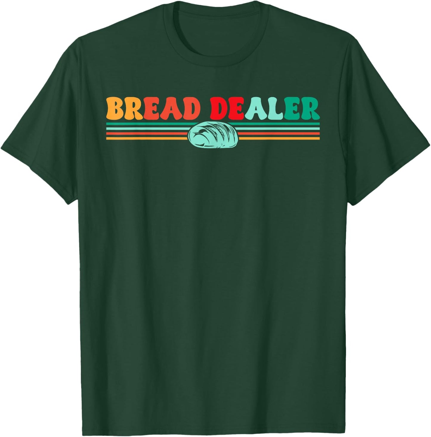 Bread Dealer T-Shirt - T-Shirt | Forest