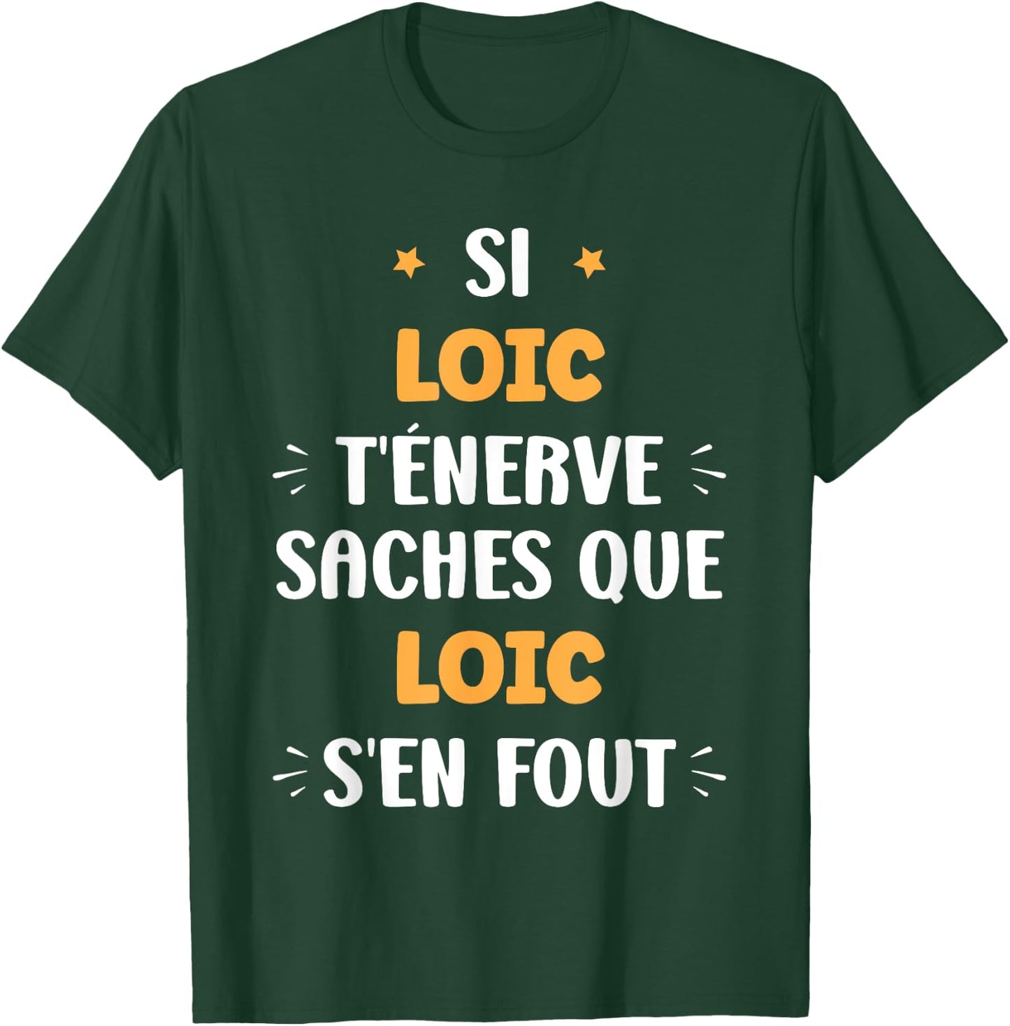 Nom Si Loic t'énerve Humour prénom Loic T-Shirt - T-Shirt | Forest