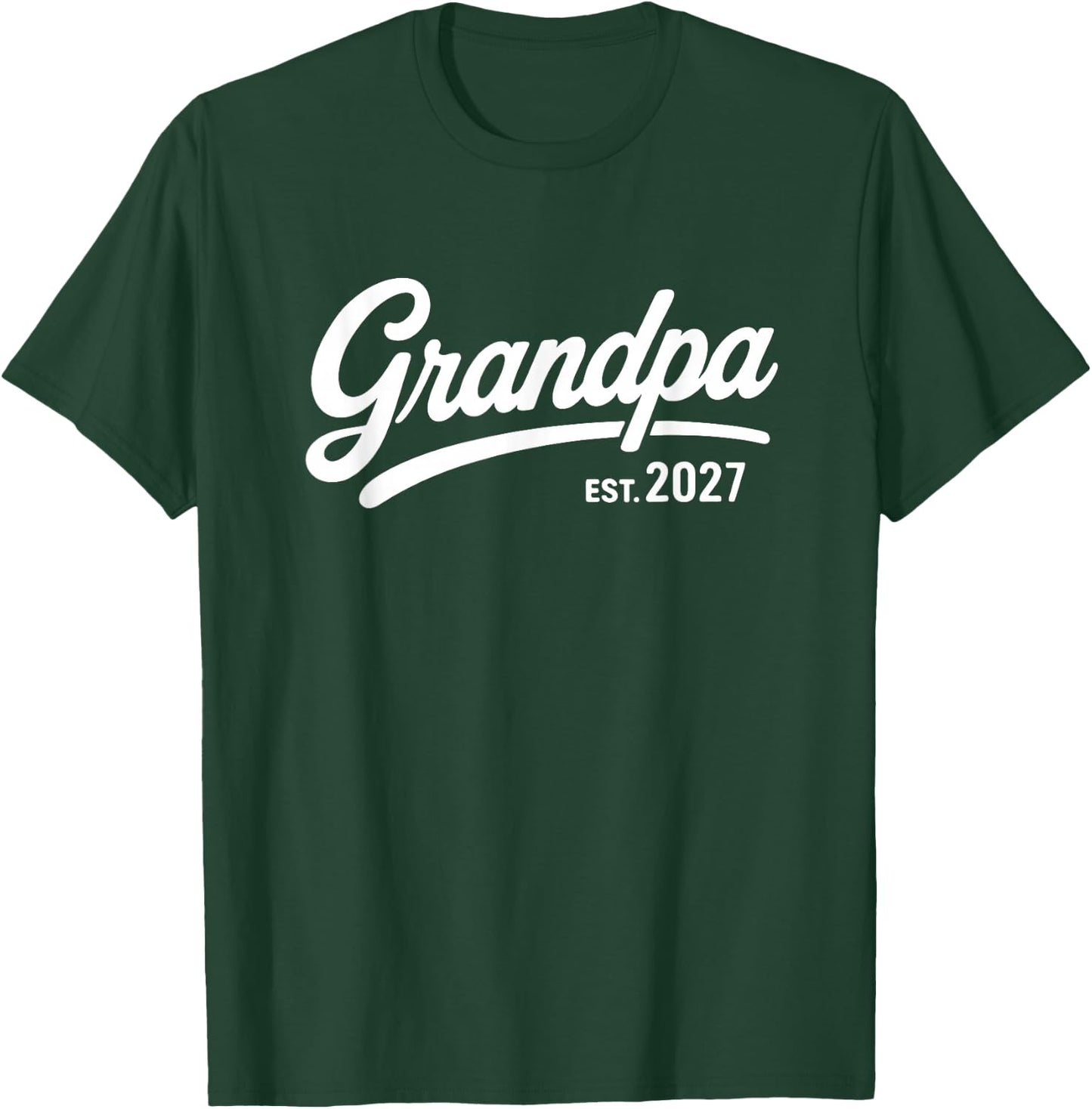 Grandpa Est 2027 Shirt New First Time Grandpa T-Shirt - T-Shirt | Forest