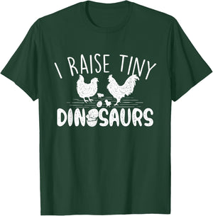 I Raise Tiny Dinosaurs - Chicken Lover Farm Animal T-Shirt - T-Shirt | Forest