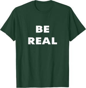 Be Real Mike T-Shirt - T-Shirt | Forest