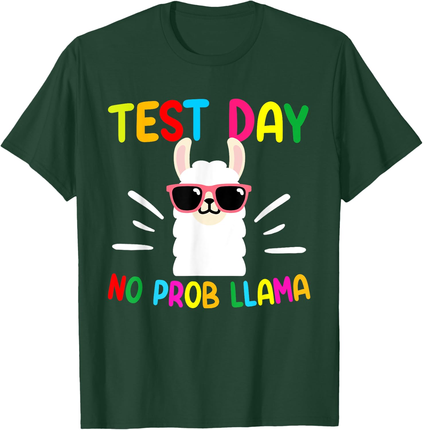 Test Day No Prob-llama Funny Llama Teacher Testing Day T-Shirt - T-Shirt | Forest