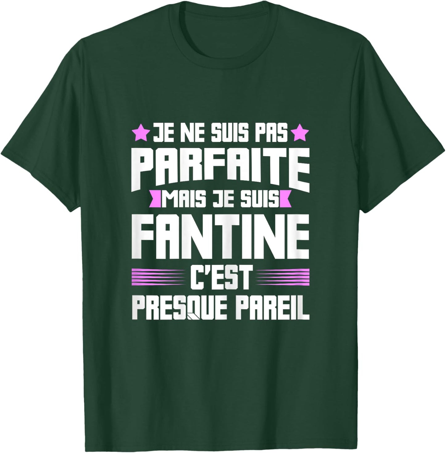 Perfect Fantine | Funny Funny Funny Mom First Name Gift T-Shirt - T-Shirt | Forest