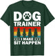 Cool Dog Trainer Women Dog Training Agility Class T-Shirt - T-Shirt | Forest