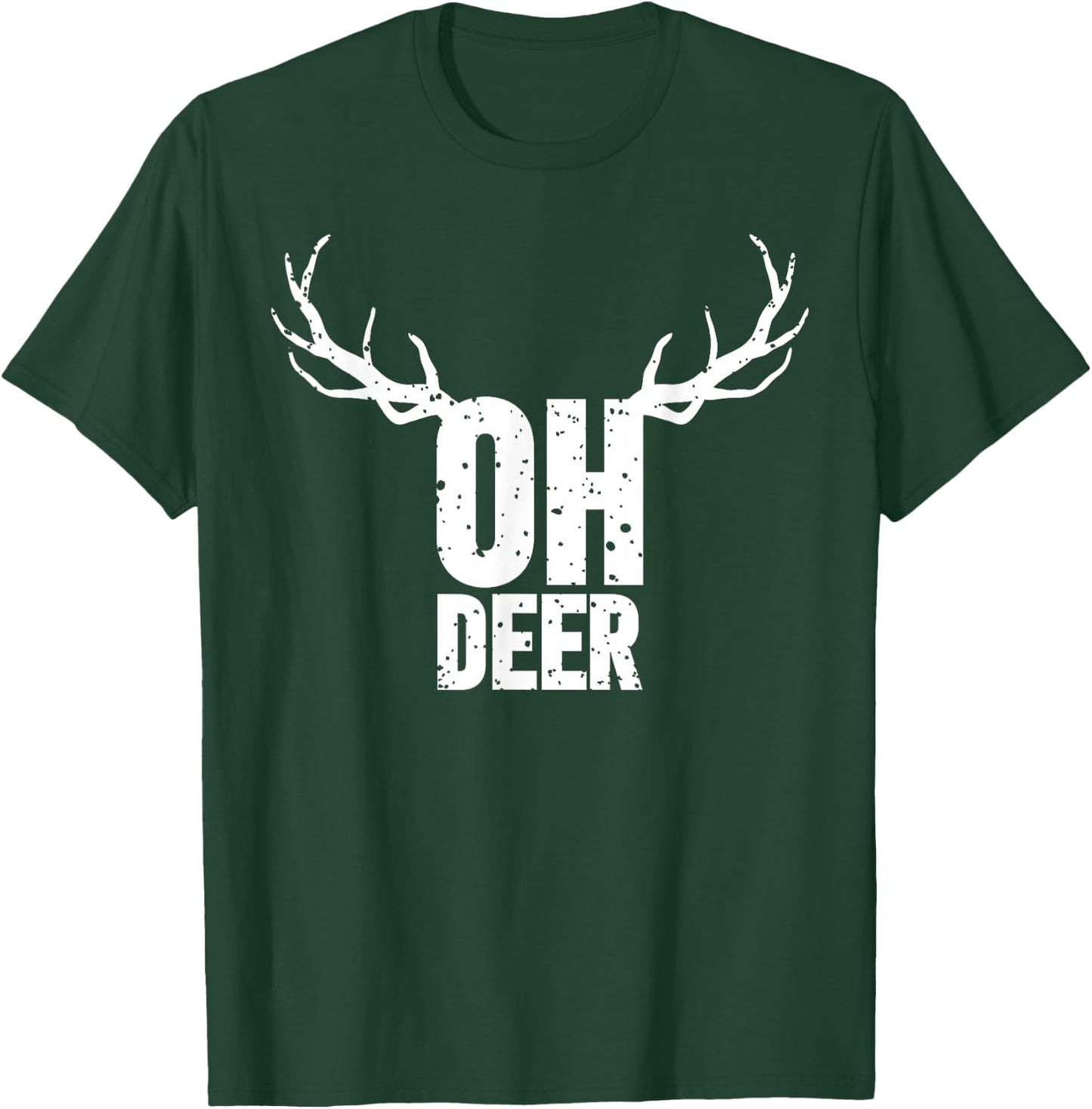 Oh Deer Funny Pun Gag Apparel T-Shirt - T-Shirt | Forest