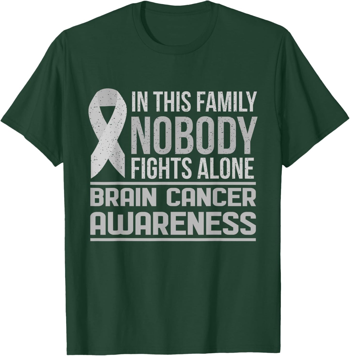 Brain Cancer Awareness Shirt Wear Gray Fight Brain Cancer T-Shirt - T-Shirt | Forest