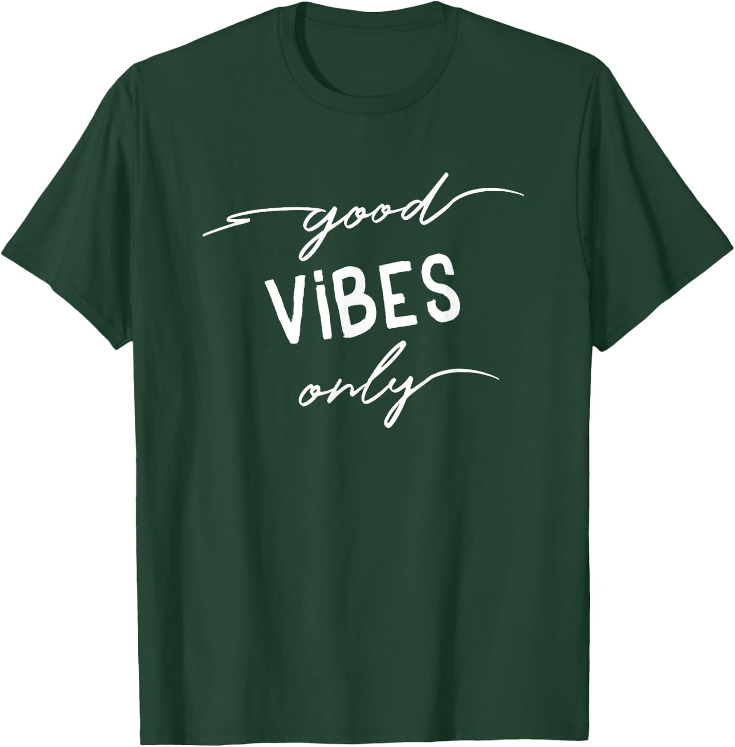 Good Vibes Only Cool Summer Vacation Women Men Top T-Shirt - T-Shirt | Forest