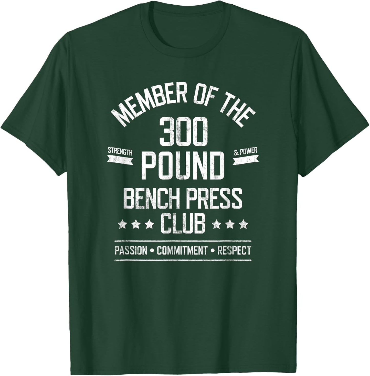 300 Pound Bench Press Club Strong Powerlifter T-Shirt - T-Shirt | Forest