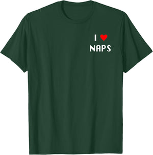 I Heart Naps - Love Naps, Lazy Afternoon, Sleep T-Shirt - T-Shirt | Forest