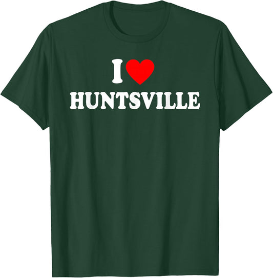 I Love Huntsville City Alabama Classic T-Shirt - T-Shirt | Forest