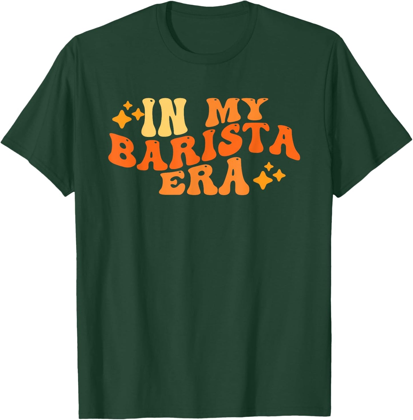 In My Barista Era Espresso Era Coffee Lover T-Shirt - T-Shirt | Forest
