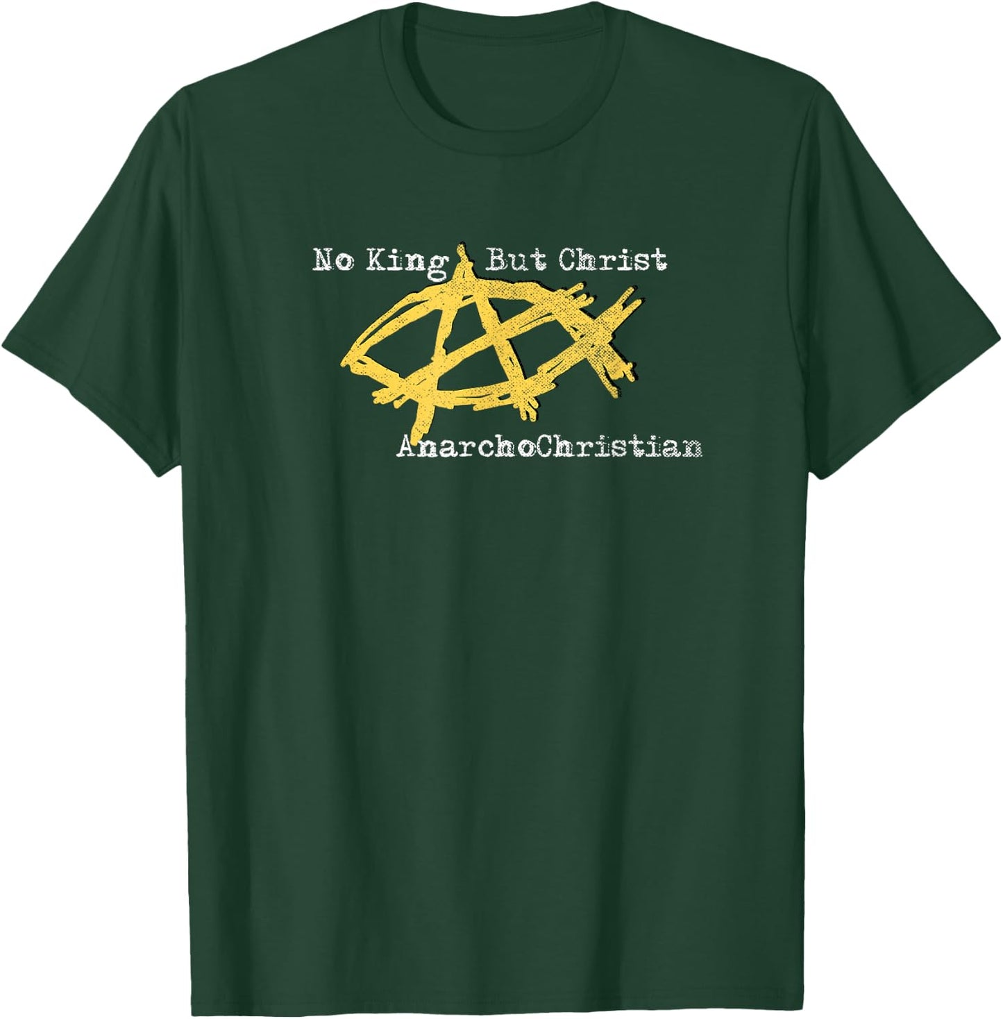 AnarchoChristian - No King But Christ - Anarchist Jesus Fish T-Shirt - T-Shirt | Forest