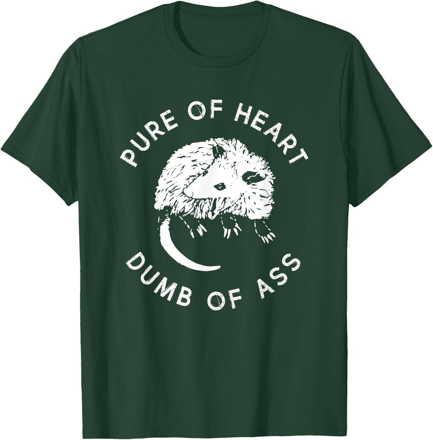 Pure of Heart Dumb of Ass Funny Sayings Fantasy T-Shirt - T-Shirt | Forest