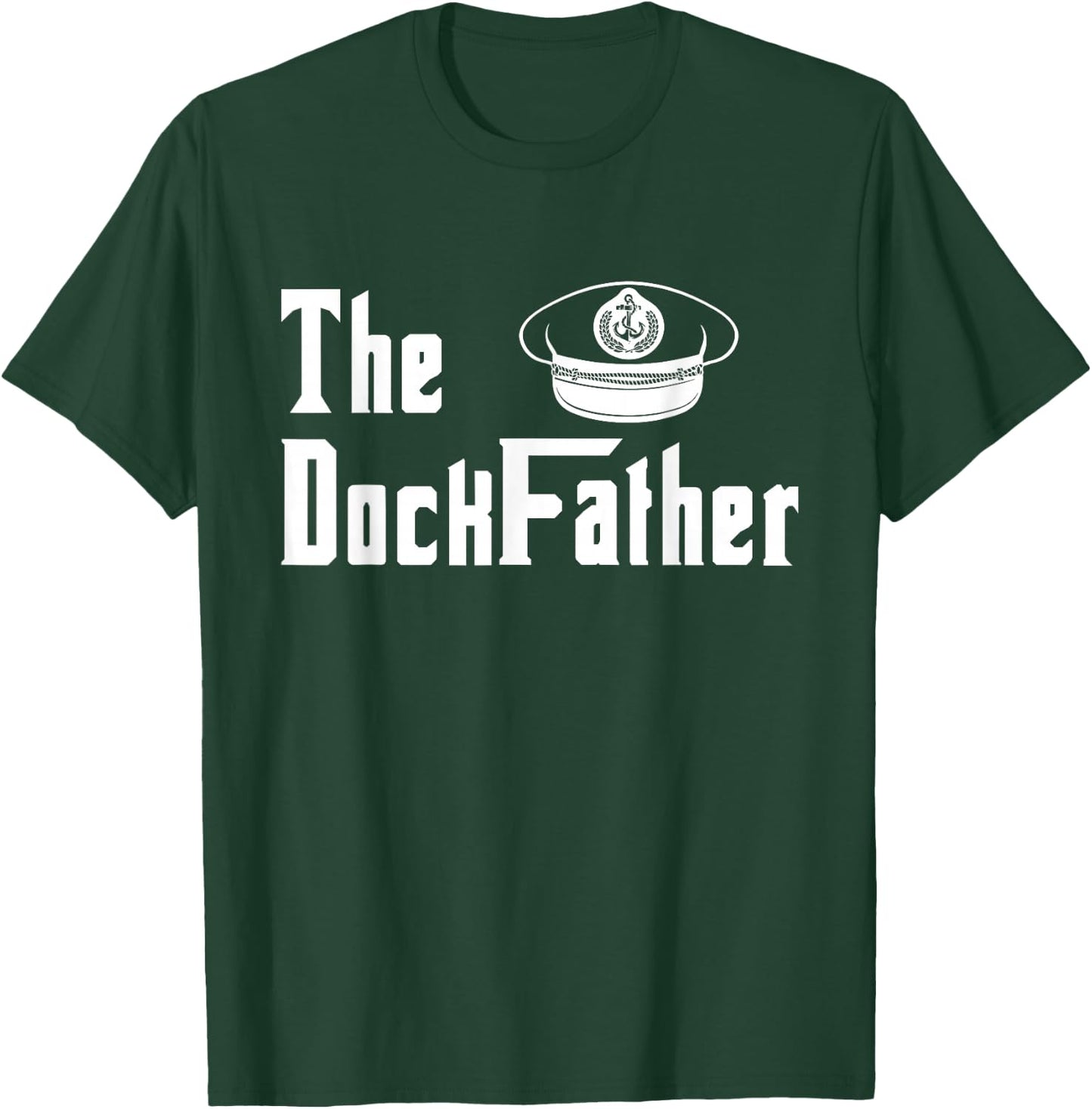 The Dock Father Captain Of The Boat Dad Funny Fathers Day T-Shirt - T-Shirt | Forest