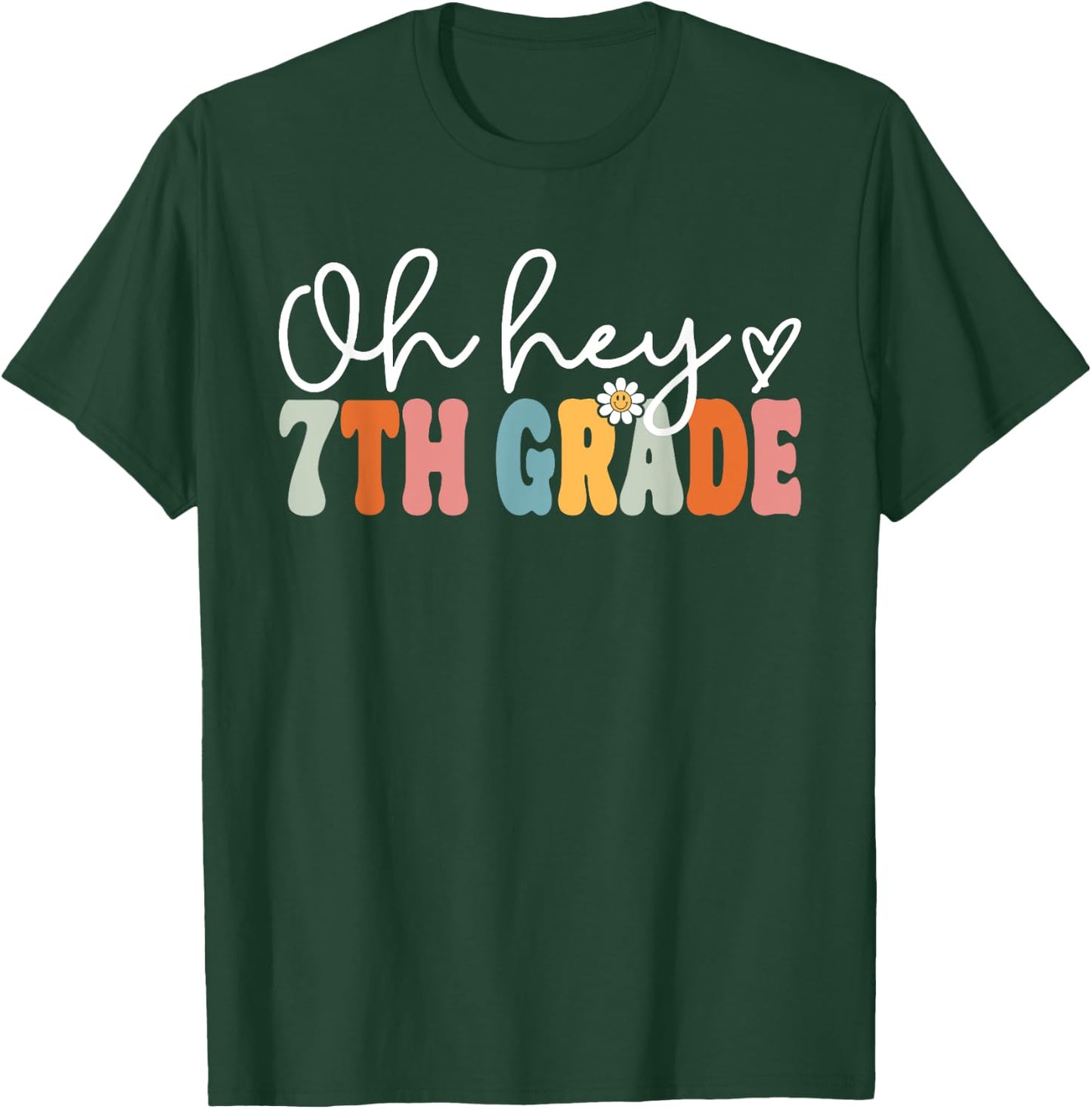Oh Hey 7th Grade Back To School Teachers Students Men Women Kids T-Shirt - T-Shirt | Forest