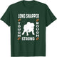 Long Snapper - Player Funny Graphic Saying T-Shirt - T-Shirt | Forest
