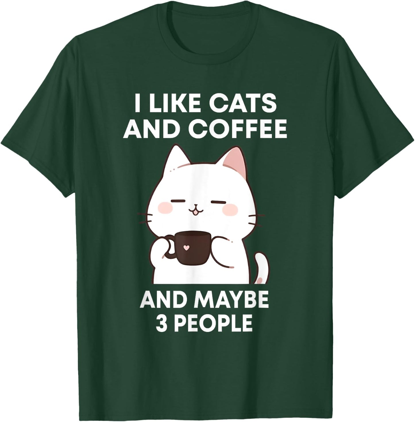 I like Coffee My Cat and Maybe 3 People Cute Cat Coffee Women T-Shirt - T-Shirt | Forest