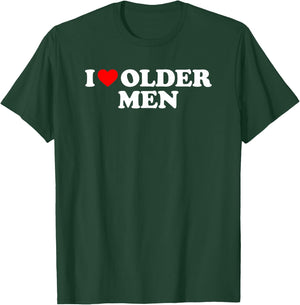 I Love Older Men's T-Shirt - T-Shirt | Forest