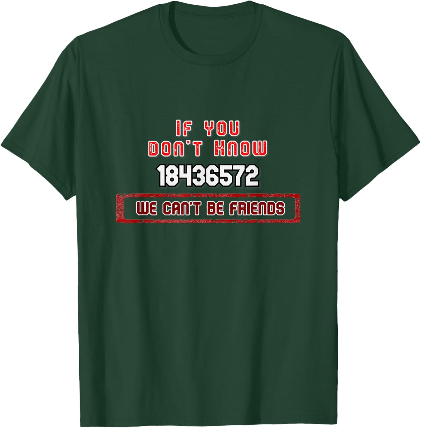 If You Don't Know 18436572, We Can't Be Friends. Funny Car T-Shirt - T-Shirt | Forest