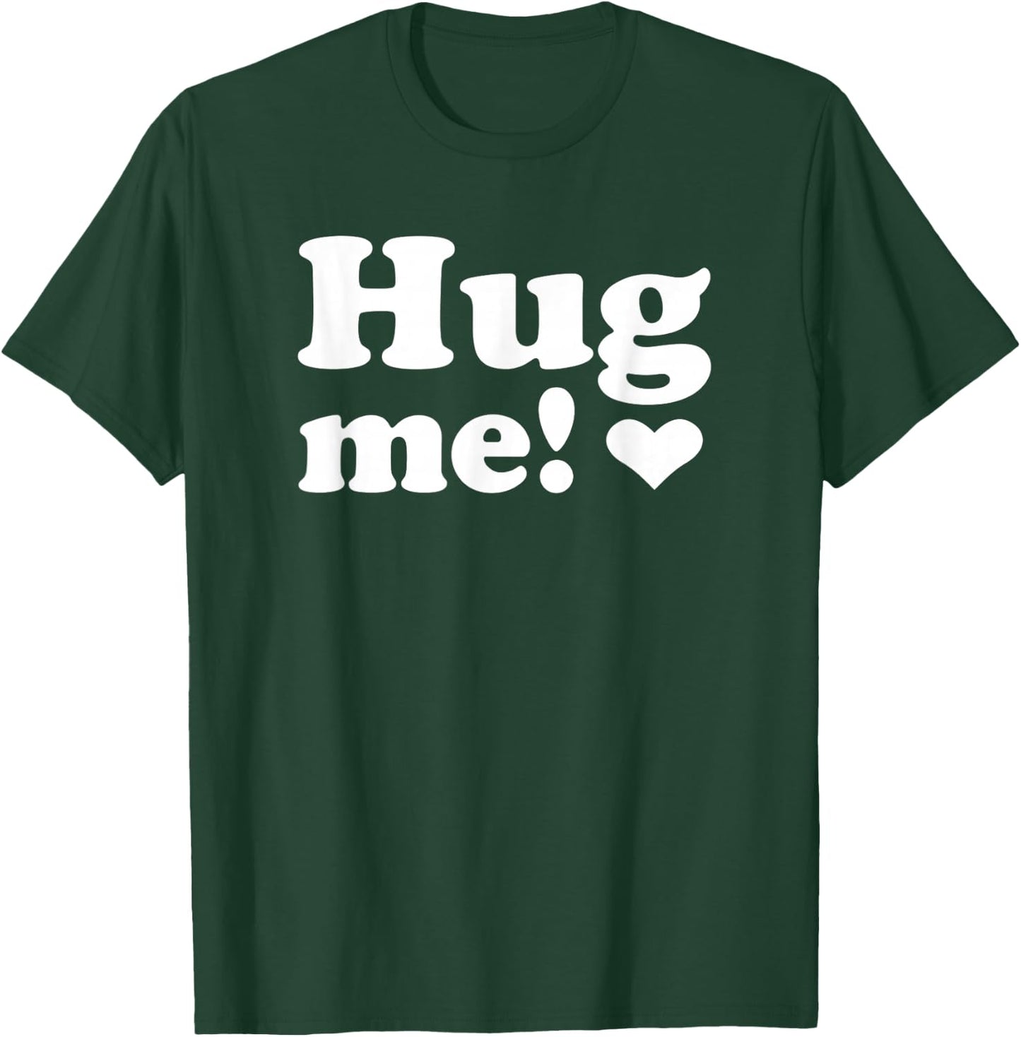 Hug me T-Shirt - T-Shirt | Forest
