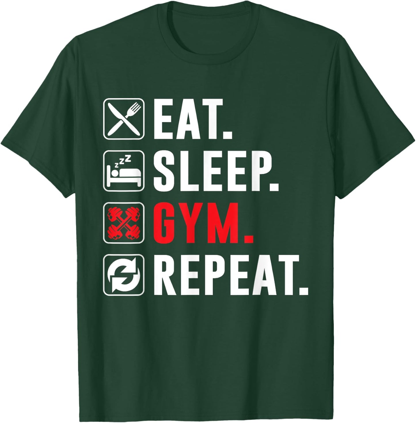Fitness Bodybuilding Eat Sleep Gym Repeat Funny Workout Gym T-Shirt - T-Shirt | Forest