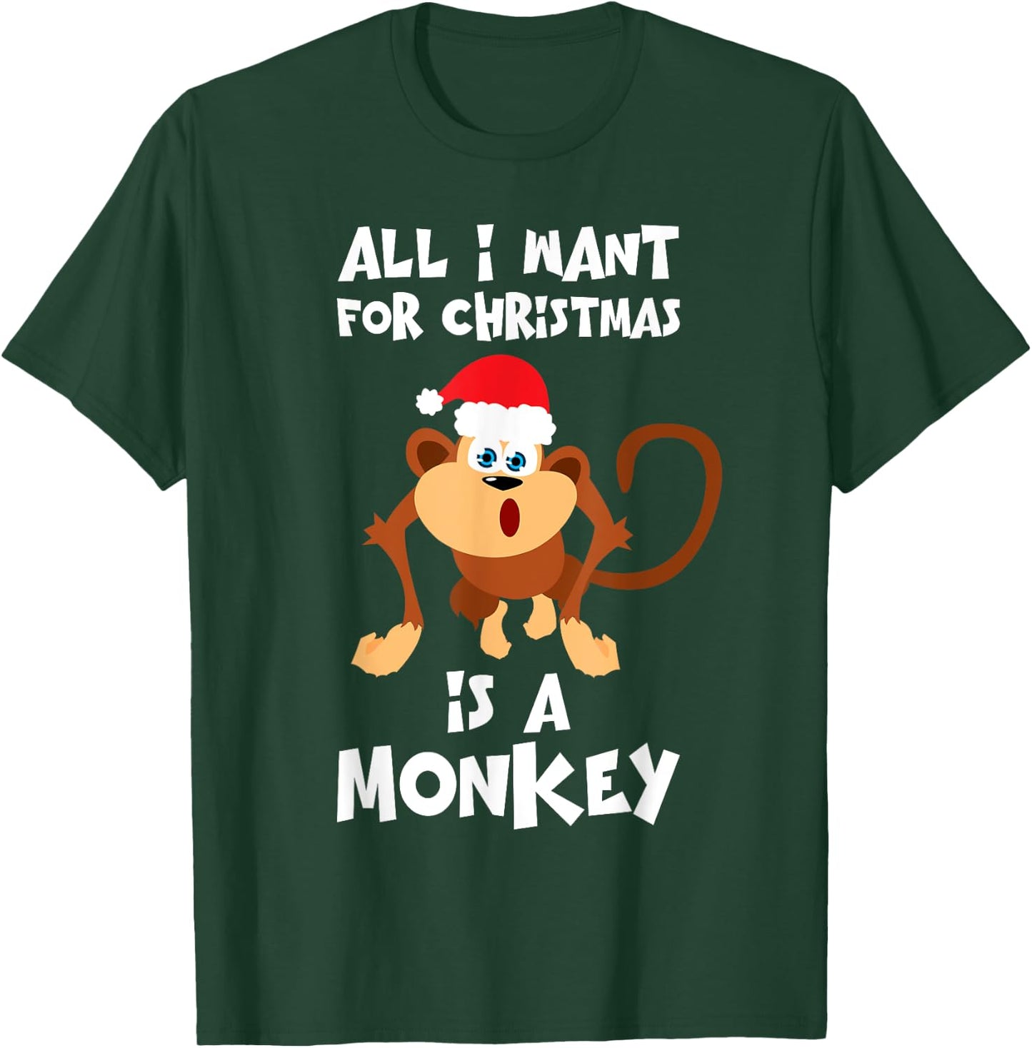All I Want For Christmas Is A Monkey Shirt Funny Animal Gift T-Shirt - T-Shirt | Forest