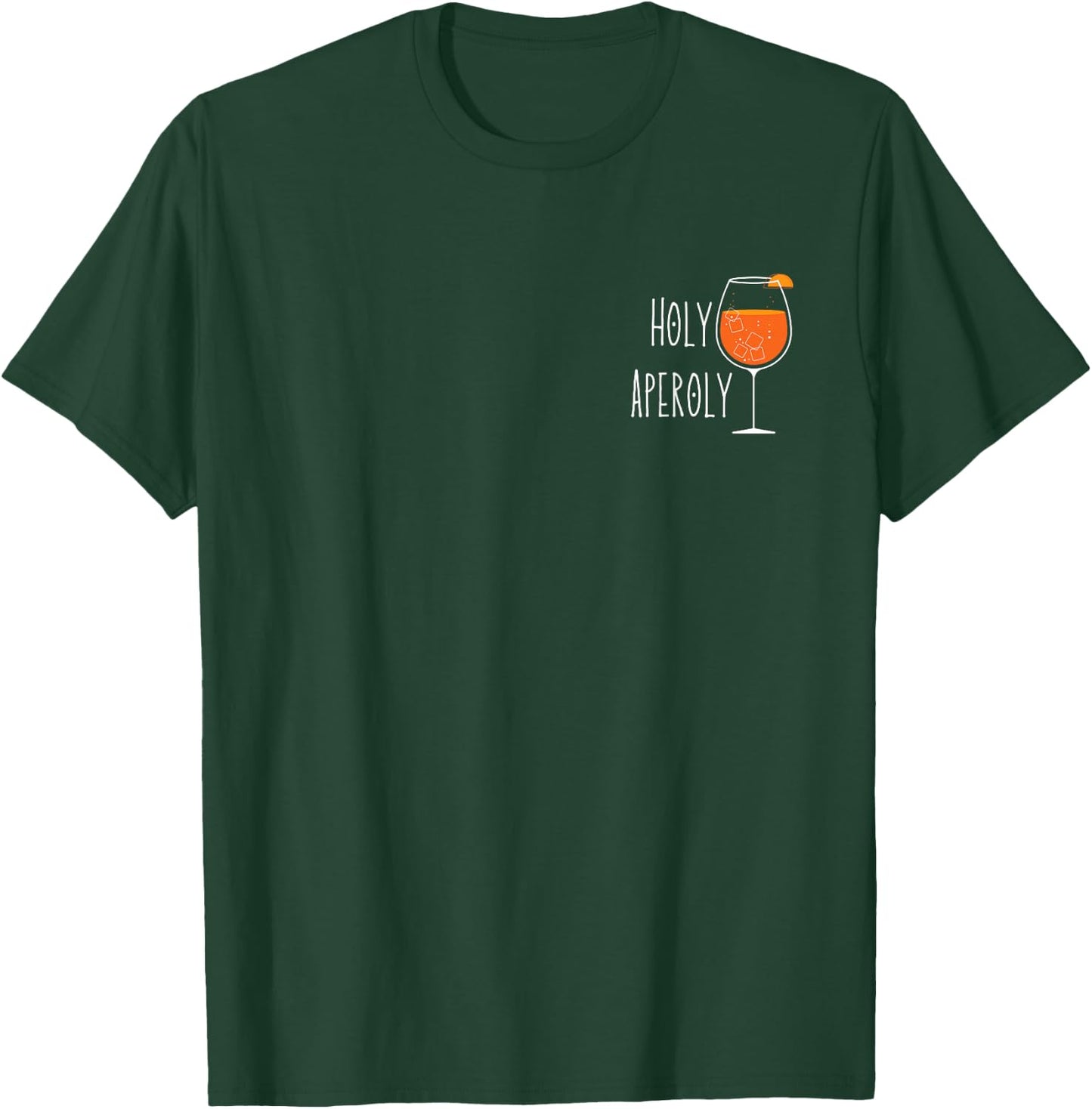 Holy Aperoly I Aperollin Spritz Fan Aperoli Cocktail Drink , black T-Shirt - T-Shirt | Forest