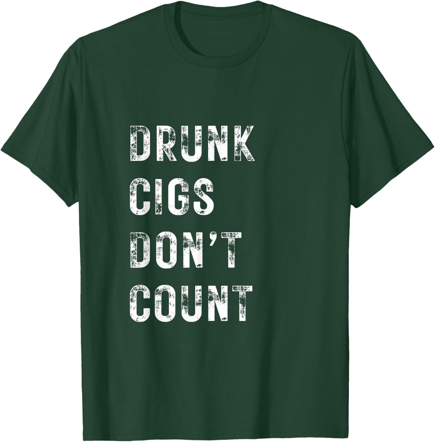Drunk Cigs Don't Count Vintage Men Funny Humorous Cool T-Shirt - T-Shirt | Forest