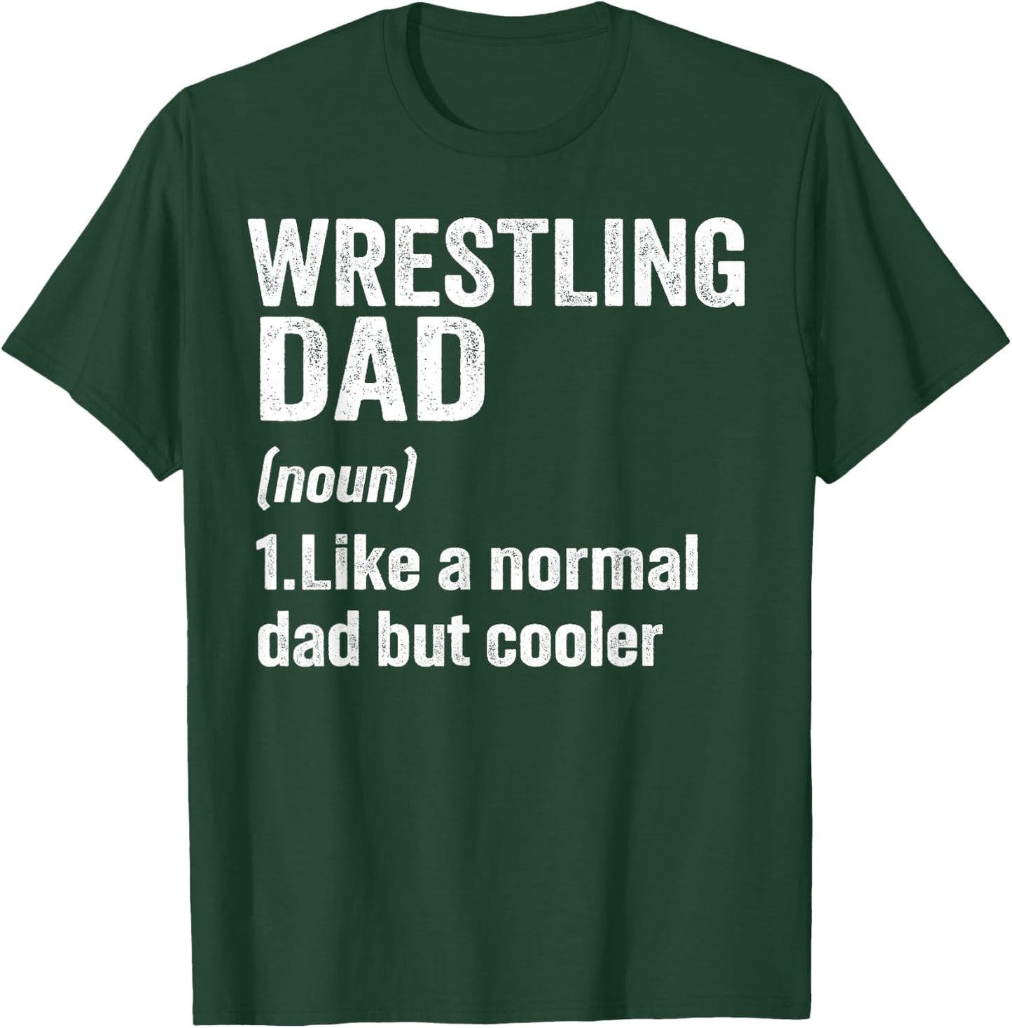Wrestling Dad Definition Funny Wrestling Lover Sports Men T-Shirt - T-Shirt | Forest