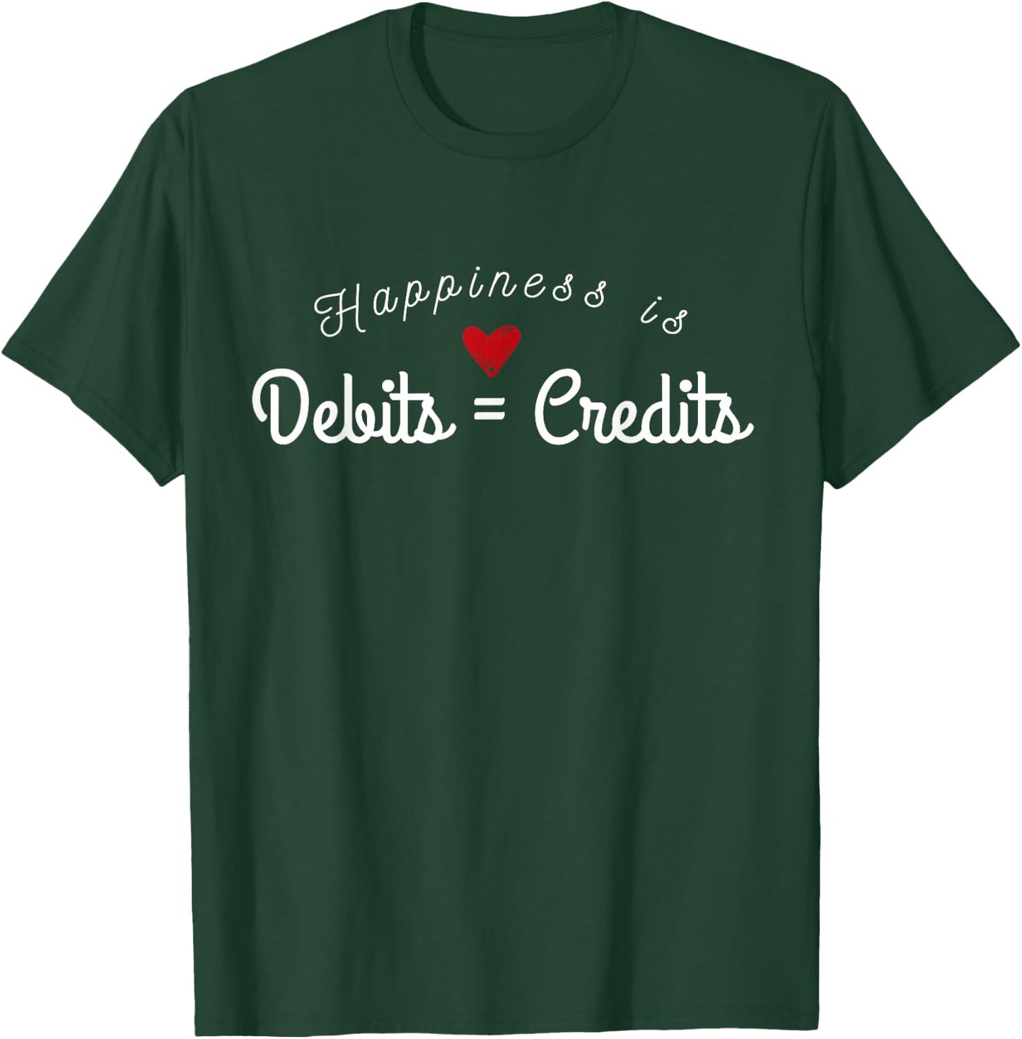 Accountant T Shirt Funny Debits Equals Credits CPA T-Shirt - T-Shirt | Forest