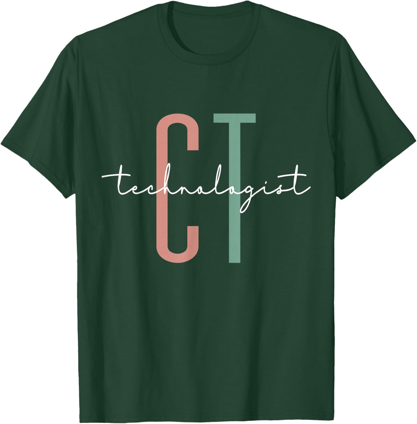 CT Tech Computed Tomography Technologist T-Shirt - T-Shirt | Forest