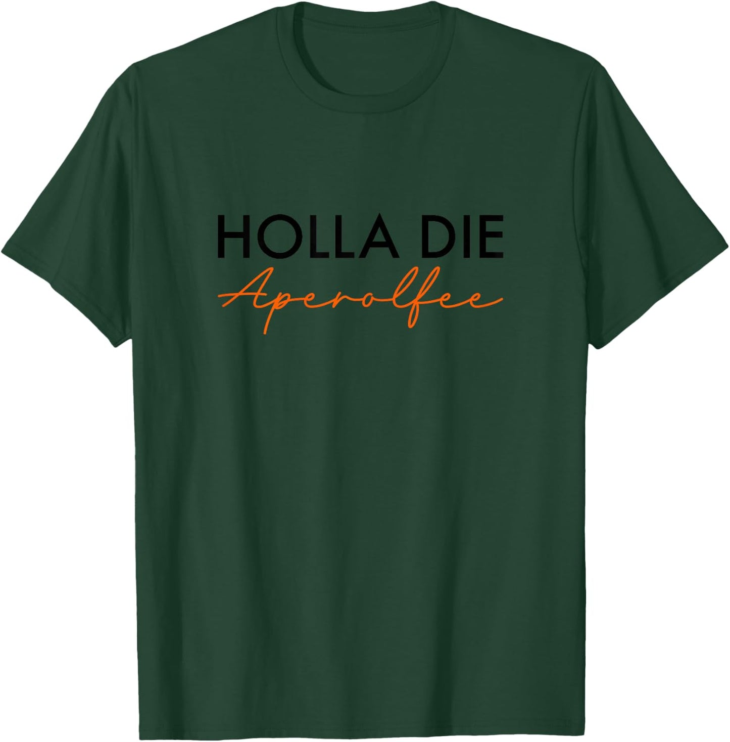 Holla The Aperol Fairy with German Text, White T-Shirt - T-Shirt | Forest