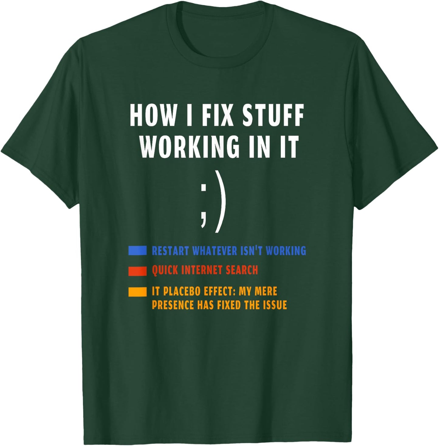How I fix stuff working in IT funny tech support Geek Nerd T-Shirt - T-Shirt | Forest