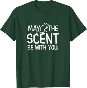 Scent Be With You Design Barn Hunt T-Shirt - T-Shirt | Forest