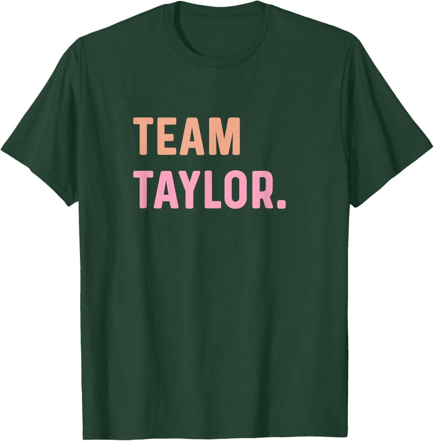 Team Taylor Name , black T-Shirt - T-Shirt | Forest