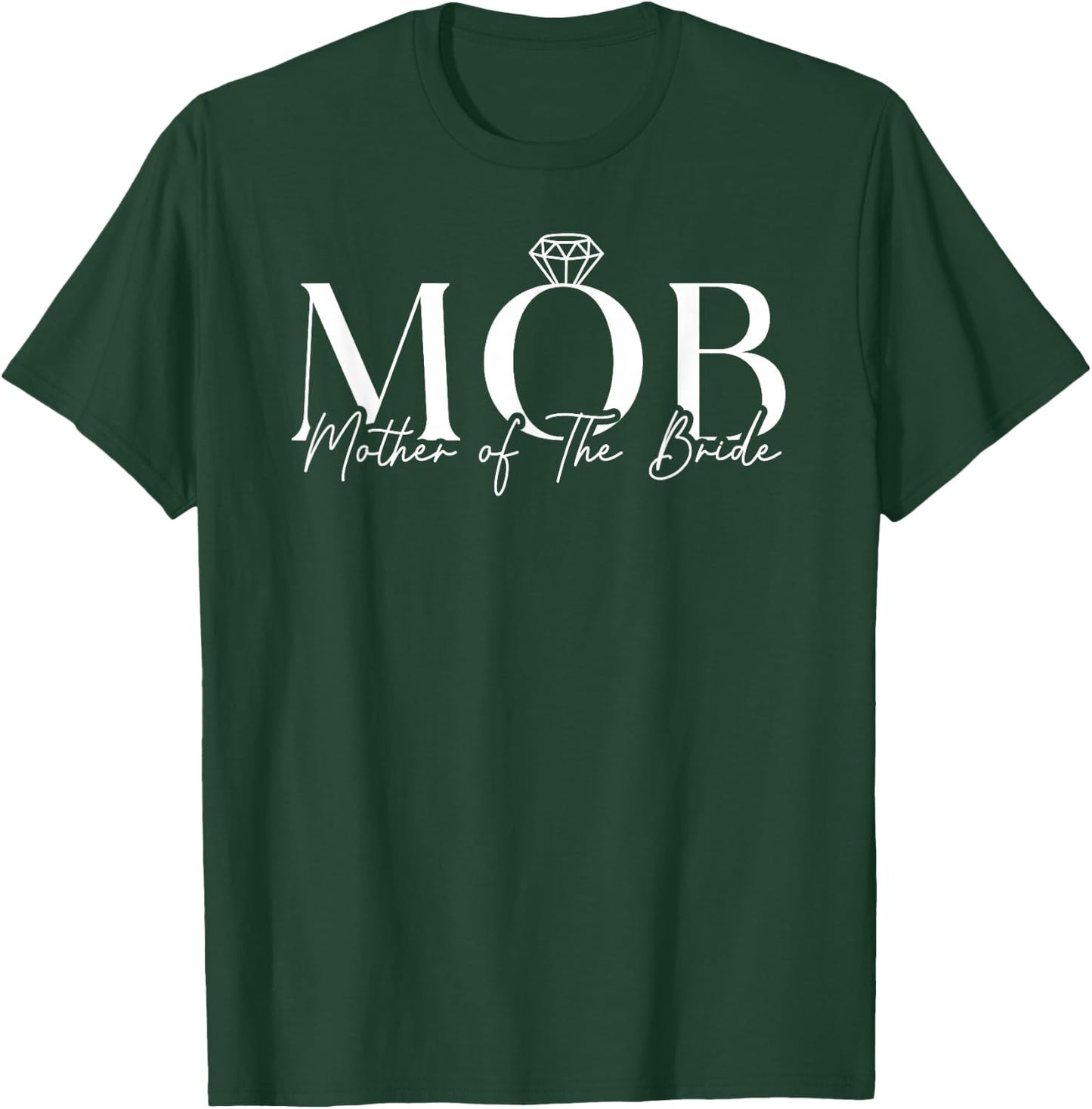 Mother of The Bride Mob Wedding Mom Mama Cute Bridal Shower T-Shirt - T-Shirt | Forest