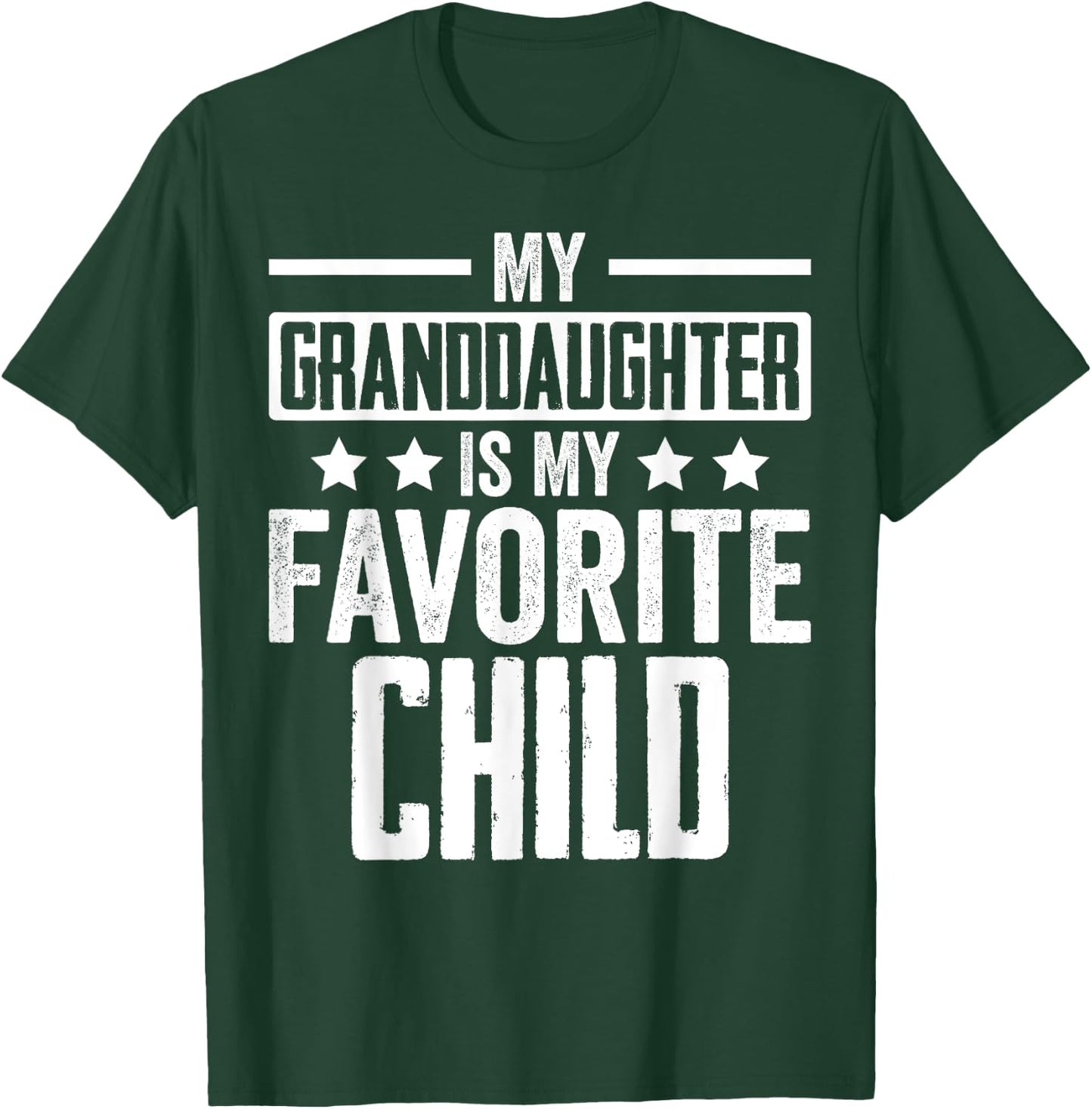 My Granddaughter is My Favorite Child Grandparent Family T-Shirt - T-Shirt | Forest