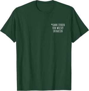 Spuren von Whiskey enthalten Kann | Whisky Saying T-Shirt - T-Shirt | Forest