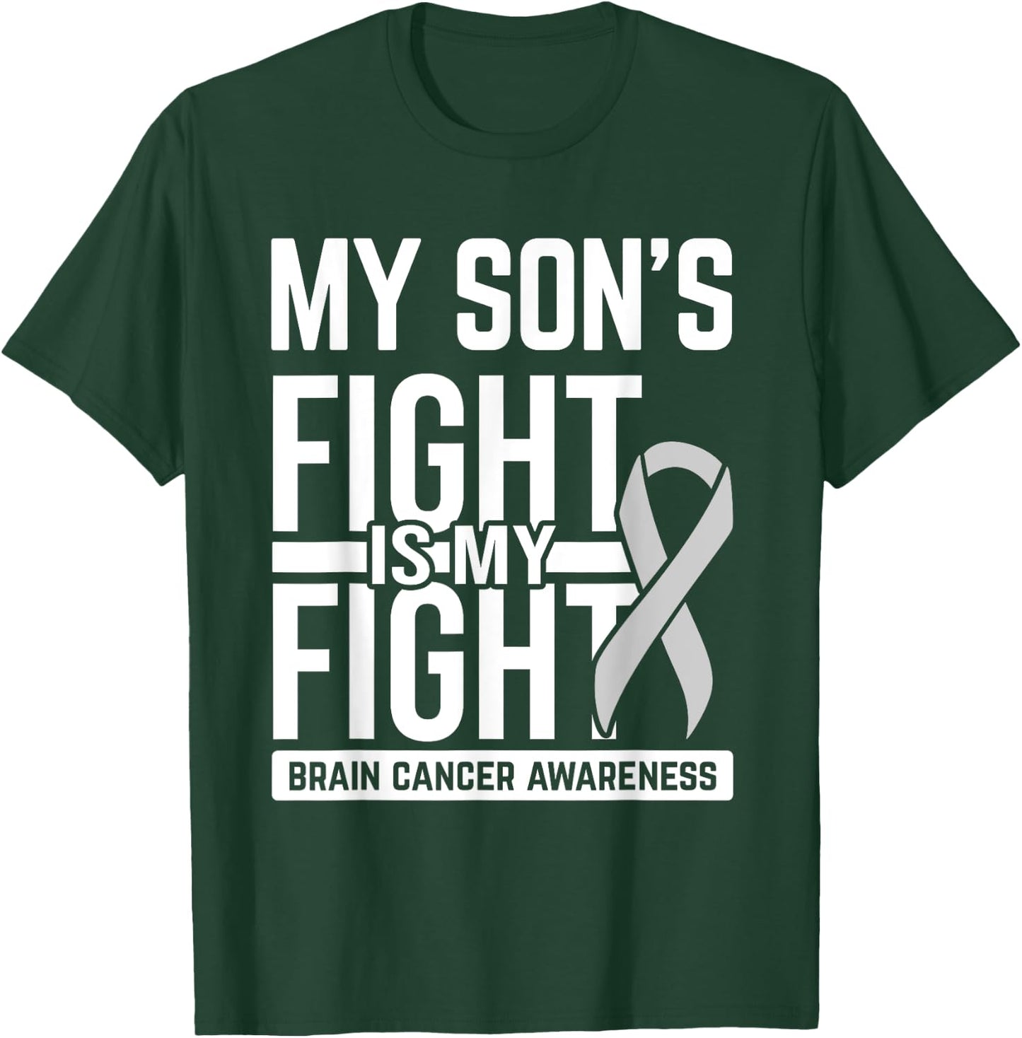 My Son's Fight My Fight Brain Cancer Awareness Brain Tumor T-Shirt - T-Shirt | Forest