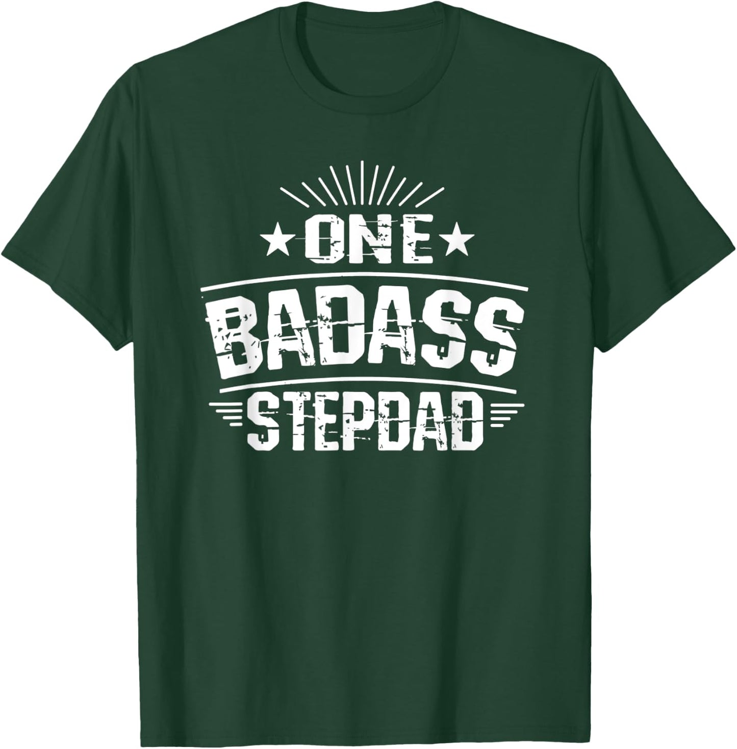 One Badass Stepdad Dad T-Shirt - T-Shirt | Forest