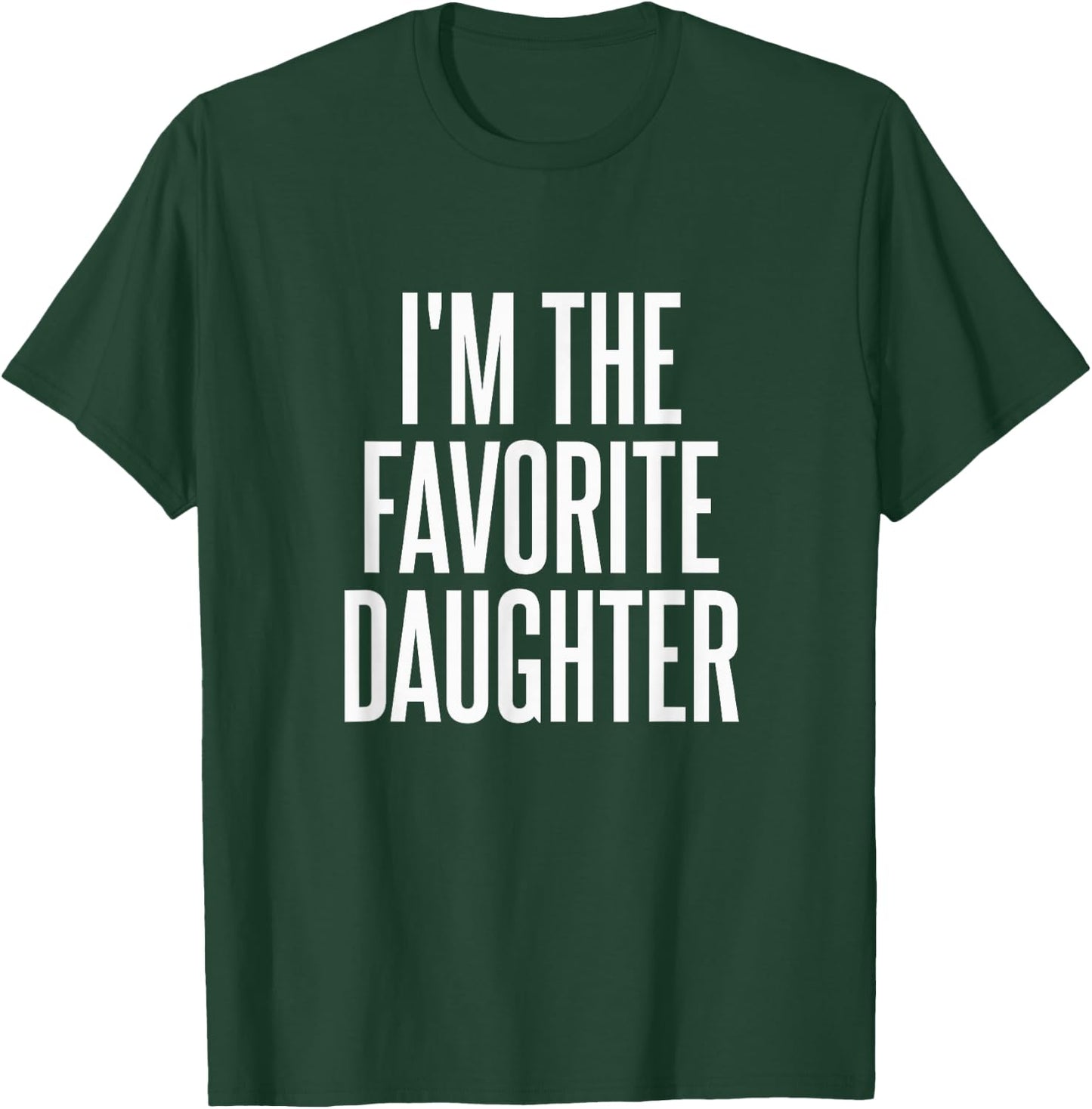 Family Favorites Gifts & more I'm The Favorite Daughter - -Adults & Kids - Black - Small - Short Sleeve - Cotton Blend, Polyester - Humorous - Fun - Novelty T-Shirt - T-Shirt | Forest