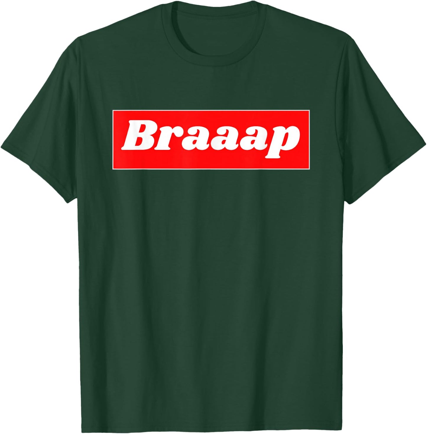BRAAP Funny Dirt Bike Motocross for Riders Men Women T-Shirt - T-Shirt | Forest