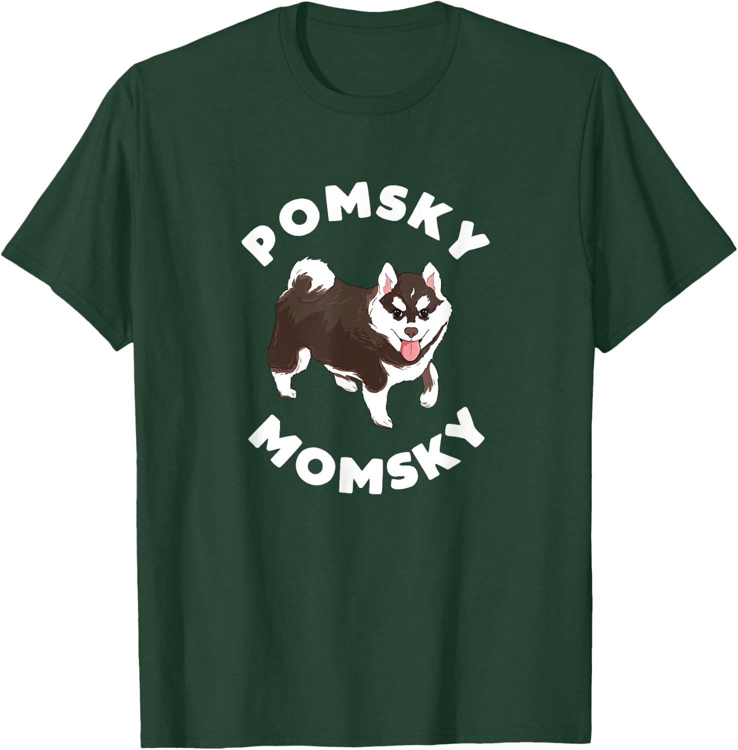 Pomsky Momsky for Dog Pet Mom T-Shirt - T-Shirt | Forest