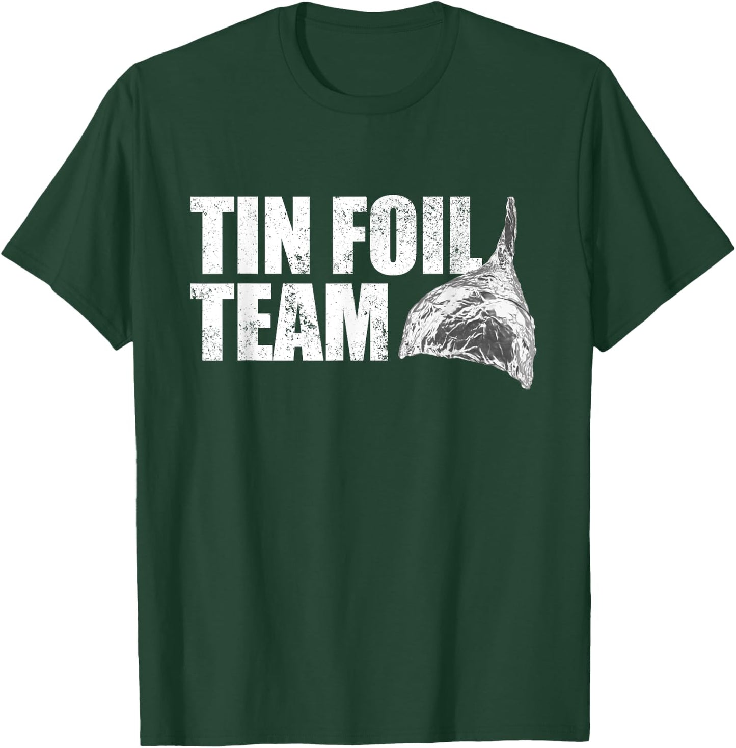 Tin Foil Team Funny Conspiracy Theory Team Tin Foil Hat T-Shirt - T-Shirt | Forest